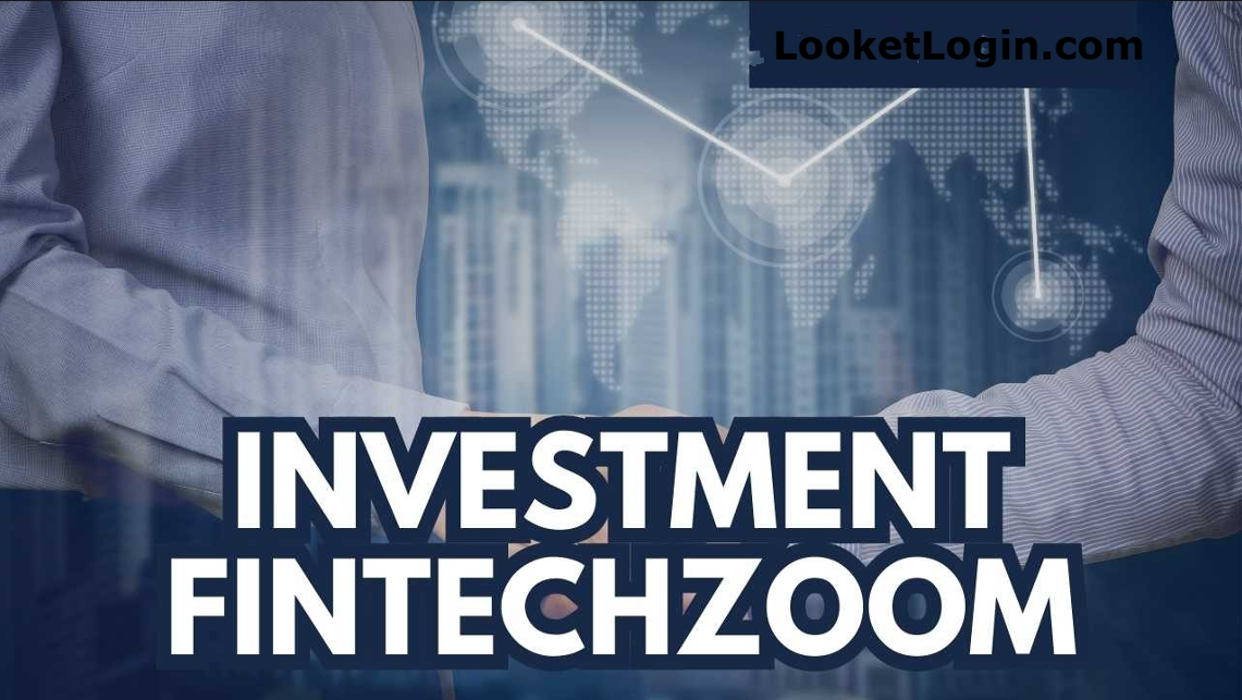 Investment FintechZoom: Revolutionizing the Future of Investments