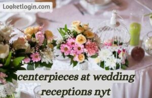 Centerpieces at Wedding Receptions NYT