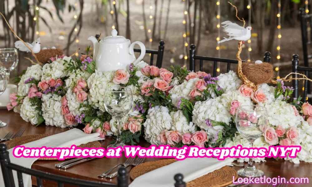 Centerpieces at Wedding Receptions NYT