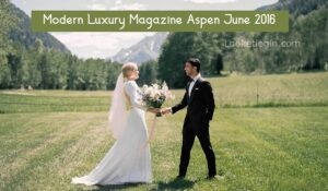 Modern Luxury Magazine Aspen June 2016