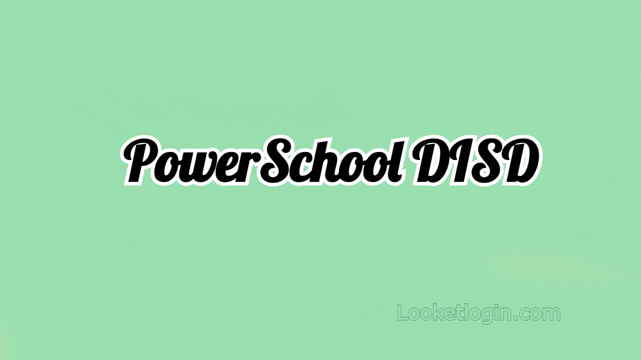 PowerSchool DISD